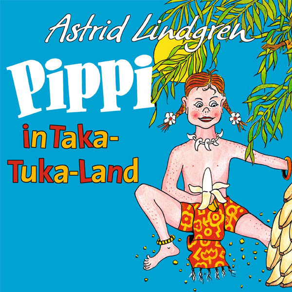 Pippi in Taka Tuka land - Foto: Oetinger Verlag